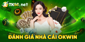 Đánh Giá Nhà Cái OKWIN
