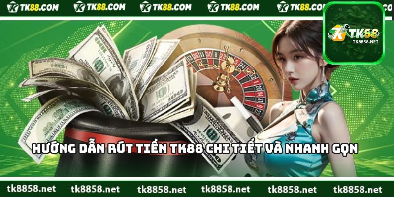 Rút Tiền TK88